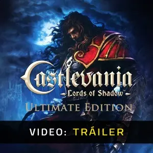 Castlevania Lords of Shadow Ultimate Edition Tráiler