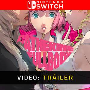 Catherine Full Body Nintendo Switch - Tráiler