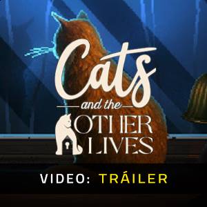 Cats and the Other Lives - Tráiler