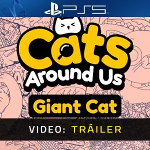 Cats Around Us: Giant Cat PS5 – Tráiler