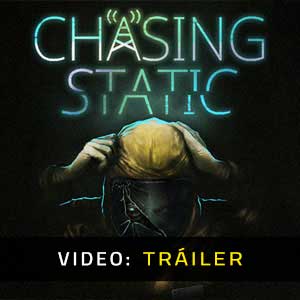 Chasing Static - Tráiler de Vídeo