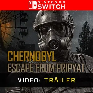 Chernobyl: Escape from Pripyat Nintendo Switch - Tráiler del Vídeo
