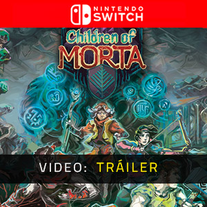 Children of Morta - Nintendo Switch Tráiler de Video