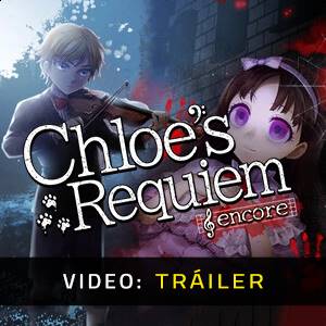 Chloe's Requiem Encore - Tráiler
