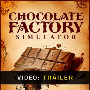 Chocolate Factory Simulator - Tráiler de Video