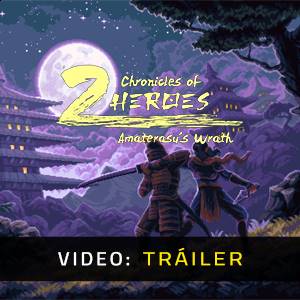 Chronicles of 2 Heroes Amaterasu’s Wrath Tráiler del Juego