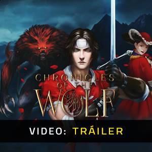 Chronicles of the Wolf - Tráiler del Juego