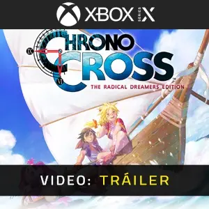 Chrono Cross the Radical Dreamers Edition Xbox Series - Tráiler del vídeo