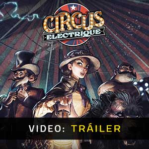 Circus Electrique - Vídeo de la campaña