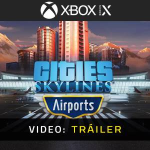 Cities Skylines Airports Tráiler del Juego