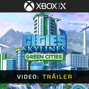 Cities Skylines Green Cities Tráiler del Juego