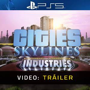 Cities Skylines Industries Tráiler de Video