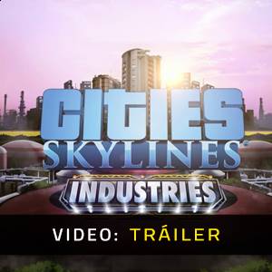 Cities Skylines Industries Tráiler de Video