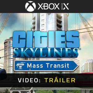 Cities Skylines Mass Transit Xbox Series Video Tráiler del Juego