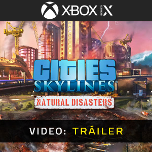 Cities Skylines Natural Disasters - Tráiler de Video