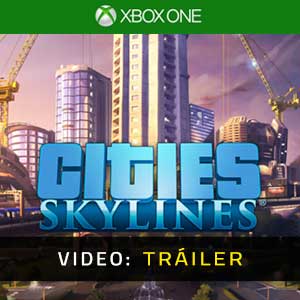Cities Skylines Xbox One Tráiler