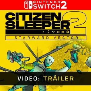 Citizen Sleeper 2 Starward Vector Nintendo Switch 2 - Tráiler de Video