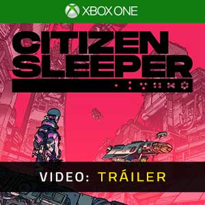 Citizen Sleeper Xbox One Video En Tráiler