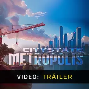 Citystate Metropolis - Tráiler