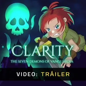 Clarity: The Seven Demons of Vanguardia – Tráiler