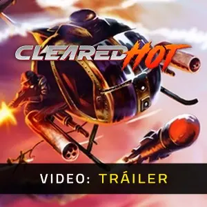 Cleared Hot - Tráiler del Vídeo