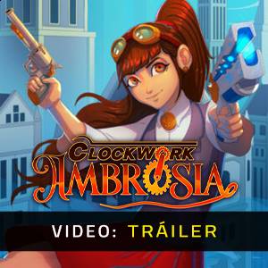 Clockwork Ambrosia - Tráiler en Vídeo