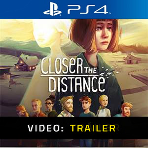 Closer the Distance PS4 - Tráiler