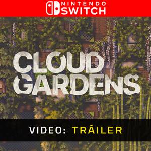 Cloud Gardens - Avance del Video