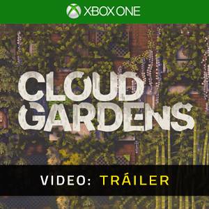 Cloud Gardens - Avance del Video