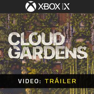 Cloud Gardens - Avance del Video