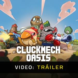 Cluckmech Oasis - Tráiler