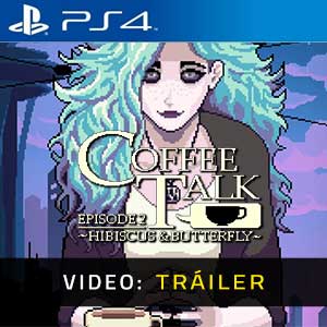 Coffee Talk Episode 2 Hibiscus & Butterfly Vídeo Del Tráiler