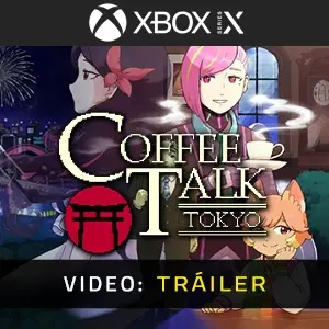 Coffee Talk Tokyo Xbox Series - Tráiler del Vídeo