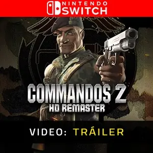 Commandos 2 - HD Remaster Nintendo Switch - Tráiler del Vídeo