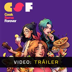 Cook Serve Forever - Tráiler en Vídeo