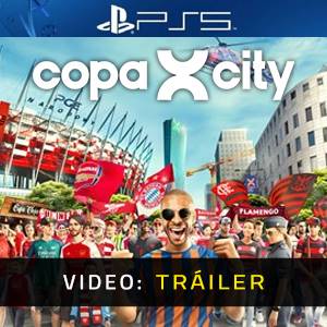 COPA CITY PS5 - Tráiler en Vídeo