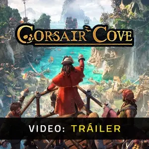 Corsair Cove - Tráiler