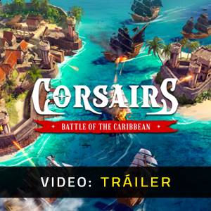 Corsairs Battle of the Caribbean Trailer