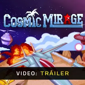 Cosmic Mirage - Tráiler