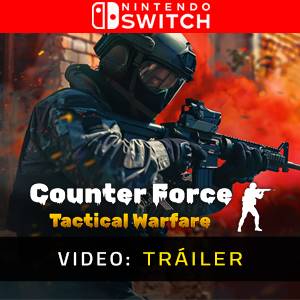 Counter Force Tactical Warfare Nintendo Switch - Tráiler