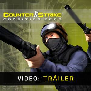 Counter Strike Condition Zero - Tráiler de Video