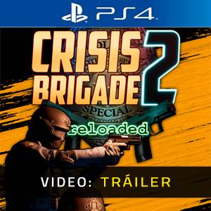 Crisis Brigade 2 Reloaded PS4 - Tráiler de Video