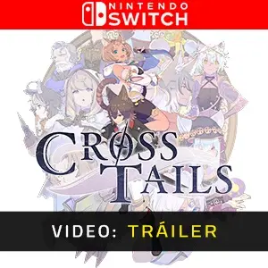 Cross Tails Nintendo SwitchTráiler de Video