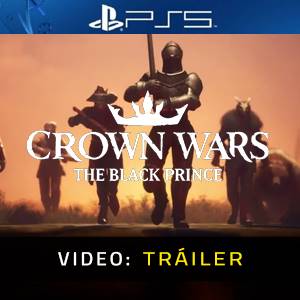 Crown Wars The Black Prince PS5 - Tráiler