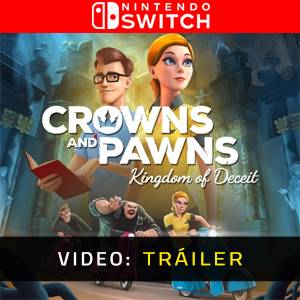 Crowns and Pawns Kingdom of Deceit Tráiler en Vídeo