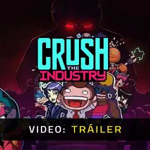 Crush the Industry - Video Tráiler