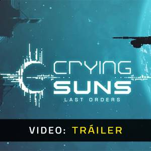 Crying Suns - Tráiler