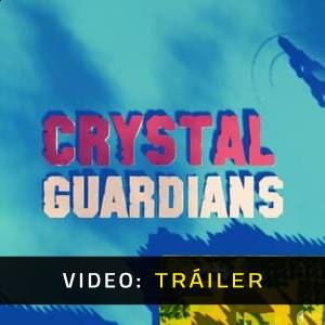 Crystal Guardians - Tráiler de Video