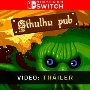 Cthulhu Pub Nintendo Switch - Tráiler