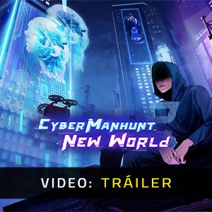 Cyber Manhunt 2 New World Tráiler en Vídeo